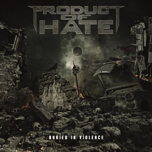 Product of Hate Buried in Violence Album Cover