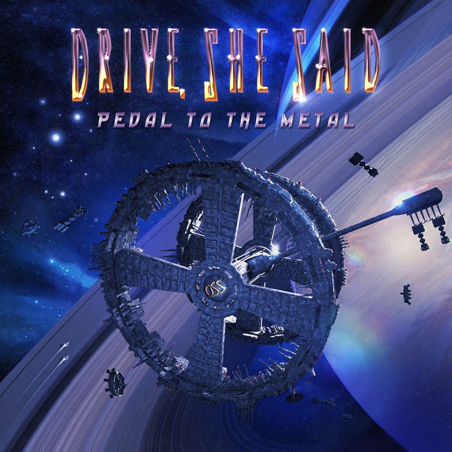 Drive, She Said Pedal to The Metal Album Cover