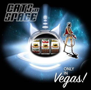 Cats in Space Only in Vegas