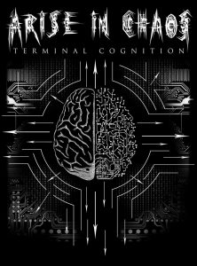 Arise In Chaos Terminal Cognition Album