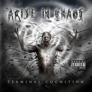 Arise In Chaos Terminal Cognition Album Artwork