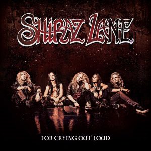 Shiraz Lane For Crying Out Loud Album Artwork