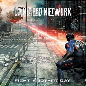 Dan Reed Network Fight Another Day Album Artwork